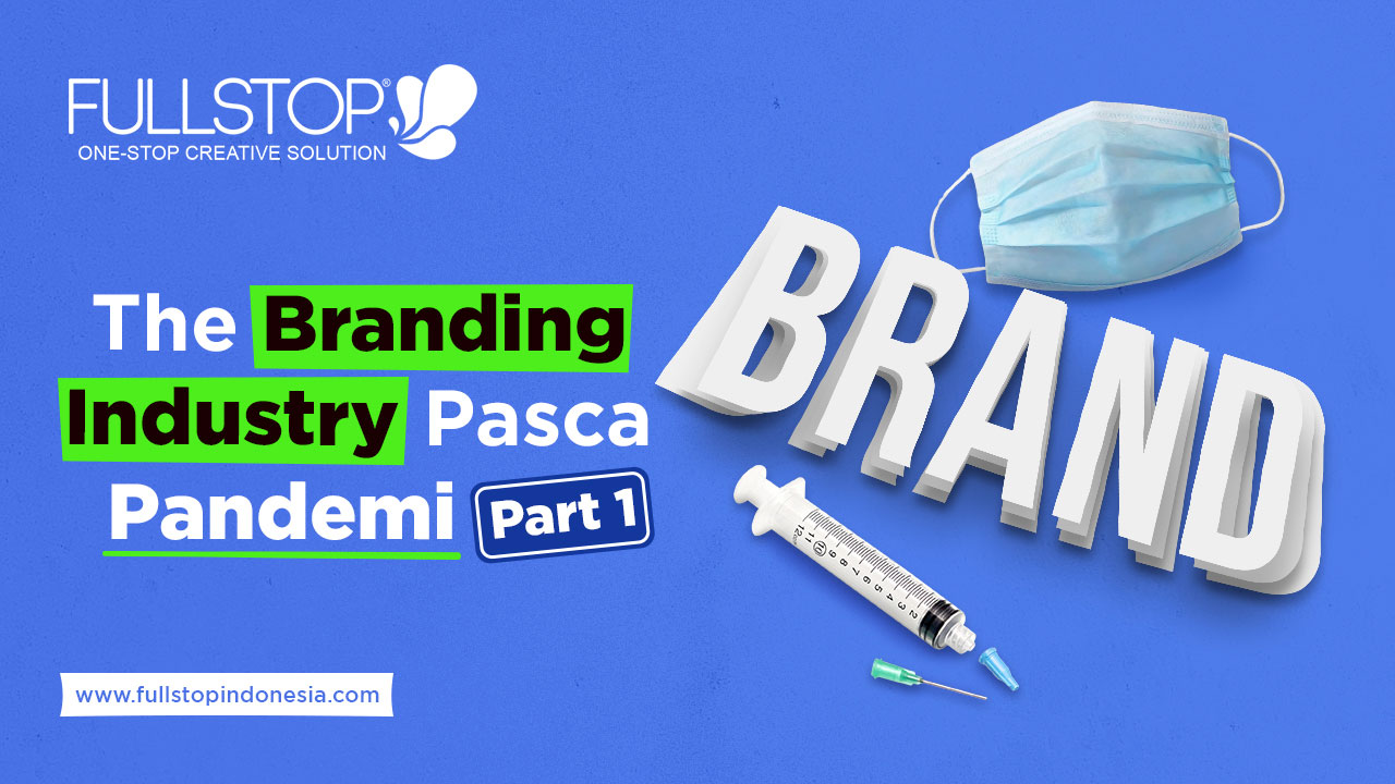 The Branding Industry Pasca Pandemi